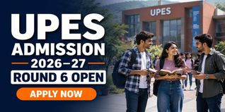 UPES Dehradun Admission 2026 Round 6 Open at upes.ac.in; Check Last Date to Apply